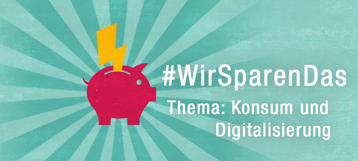 Aktionsgrafik, Aufschrift Konsum und Digitalisierung