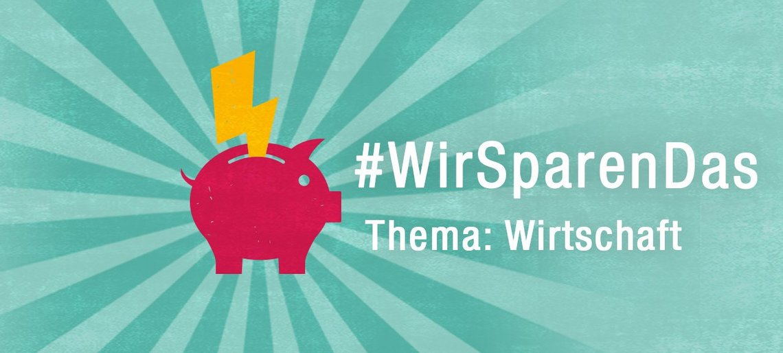 Grafik zu Wir Sparen Das, Woche 6: Wirtschaft