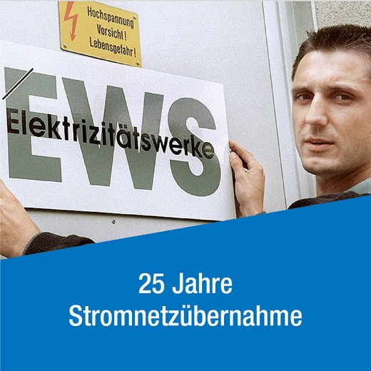 25 Jahre Stromnetzübernahme