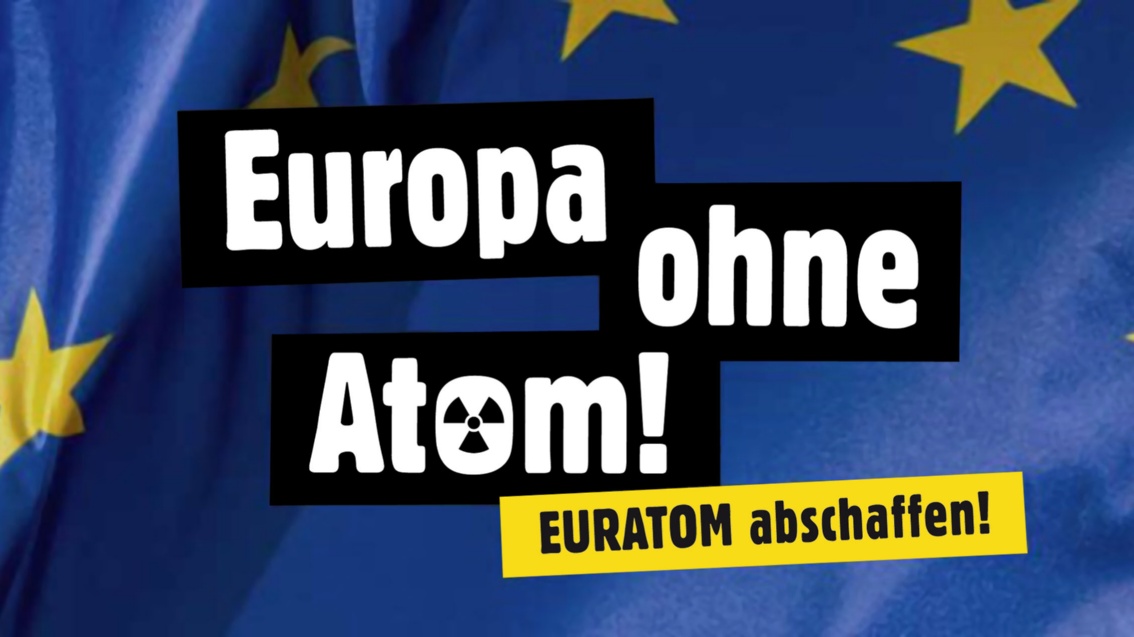 Kampagnenmotiv Europa ohne Atom: EURATOM abschaffen!
